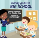 Danny Goes to Big School - Book