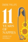 11 Years of Nappies : Choosing To Live Intentionally - Book