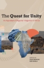The Quest for Unity : An Appraisal of Regional Integration in Africa - Book