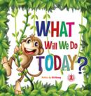 What Will We Do Today? - Book