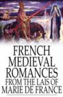 French Medieval Romances from the Lais of Marie de France - eBook