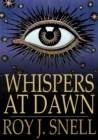 Whispers at Dawn : Or, The Eye - eBook