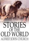 Stories of the Old World - eBook