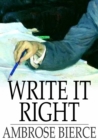 Write it Right : A Little Blacklist of Literary Faults - eBook