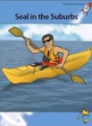 Red Rocket Readers : Advanced Fluency 4 Fiction Set A: Seal in the Suburbs - Book
