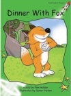Red Rocket Readers : Early Level 4 Fiction Set C: Dinner with Fox - Book