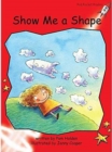 Red Rocket Readers : Early Level 1 Fiction Set A: Show Me a Shape Big Book Edition (Reading Level 4/F&P Level B) - Book