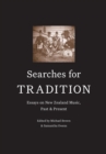 Searches for Tradition : Past and Present in New Zealand Music - Book