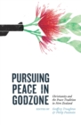 Pursuing Peace : Christianity and the Peace Tradition in New Zealand - Book