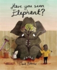 Have You Seen Elephant? - Book