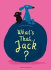 What's That, Jack? - Book