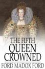 The Fifth Queen Crowned - eBook
