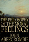 The Philosophy of the Moral Feelings - eBook