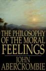 The Philosophy of the Moral Feelings - eBook