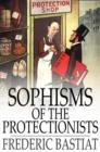 Sophisms of the Protectionists - eBook