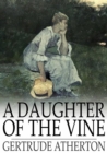 A Daughter of the Vine : The Randolphs of Redwood - eBook