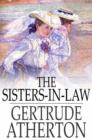 The Sisters-in-Law : A Novel of Our Time - eBook