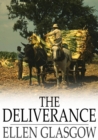 The Deliverance : A Romance of the Virginia Tobacco Fields - eBook