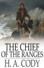 The Chief of the Ranges : A Tale of the Yukon - eBook