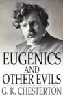 Eugenics and Other Evils - eBook