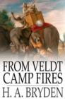 From Veldt Camp Fires : Stories of Southern Africa - eBook