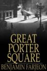 Great Porter Square : A Mystery - eBook