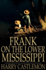 Frank on the Lower Mississippi - eBook