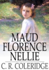 Maud Florence Nellie : Or, Don't Care - eBook