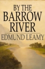 By the Barrow River : And Other Stories - eBook