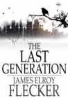The Last Generation : A Story of the Future - eBook