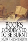 Books Condemned to Be Burnt - eBook
