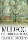Mudfog and Other Sketches - eBook