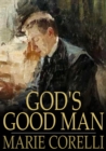 God's Good Man : A Simple Love Story - eBook
