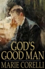 God's Good Man : A Simple Love Story - eBook