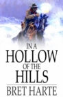 In a Hollow of the Hills - eBook