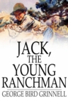 Jack, the Young Ranchman : A Boy's Adventures in the Rockies - eBook