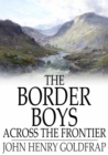 The Border Boys Across the Frontier - eBook