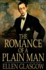 The Romance of a Plain Man - eBook