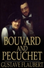 Bouvard and Pecuchet : A Tragi-Comic Novel of Bourgeois Life - eBook