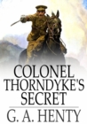 Colonel Thorndyke's Secret - eBook