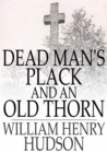 Dead Man's Plack and An Old Thorn - eBook