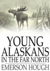 Young Alaskans in the Far North - eBook