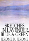 Sketches in Lavender, Blue and Green - eBook