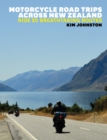 Motorcycle Road Trips Across NZ - Book