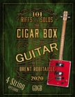 101 Riffs and Solos for 4-String Cigar Box Guitar : Essential Lessons for 4-String Slide Cigar Box Guitar - Book