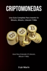 Criptomonedas : Una gu?a completa para invertir en bitcoin, altcoin, litecoin y m?s (Gu?a para entender el litecoin, bitcoin y m?s.) - Book