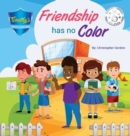 Friendship Has No Color - Book