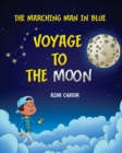 The Marching Man in Blue : Voyage to the Moon - Book