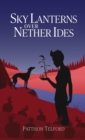 Sky Lanterns Over Nether Ides - Book