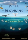 In the Beginning : A Creation Story - Book